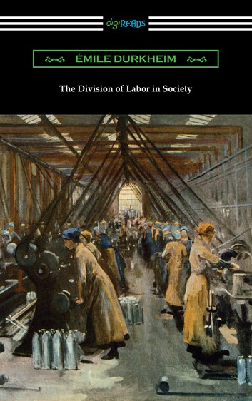 The Division Of Labor In Society Emile Durkheim