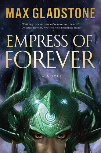 Empress Of Forever Max Gladstone