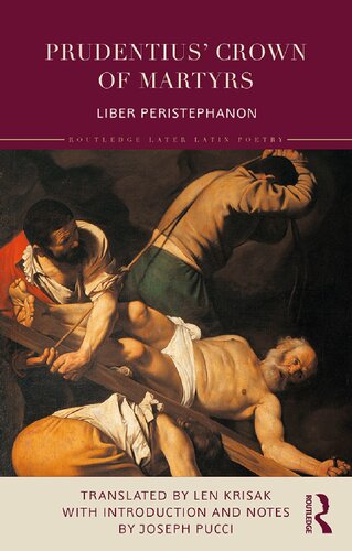 Prudentius Crown Of Martyrs Liber Peristephanon Len Krisak