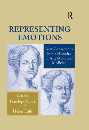 Representing Emotions New Connections In The Histories Of Art Music And Medicine 1 Helen Hills