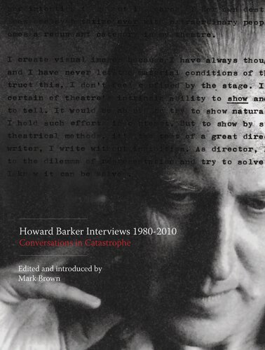 Howard Barker Interviews 19802010 Conversations In Catastrophe New Mark Brown Editor