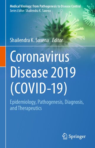Coronavirus Disease 2019 Covid19 Epidemiology Pathogenesis Diagnosis And Therapeutics 1st Ed 2020 Shailendra K Saxena Editor