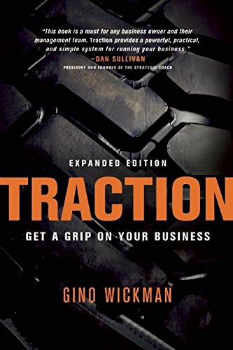Traction Get A Grip On Your Business Gino Wickman Wickman Gino