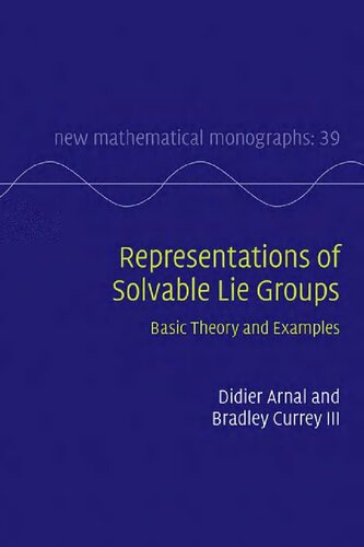 Representations Of Solvable Lie Groups Basic Theory And Examples Arnal D