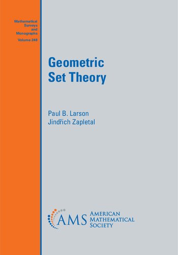 Geometric Set Theory Paul B Larson Jindřich Zapletal