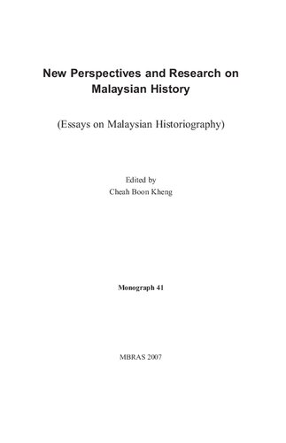 New Perspectives And Research On Malaysian History Essays On Malaysian Historiography Boon Kheng Cheah Editor