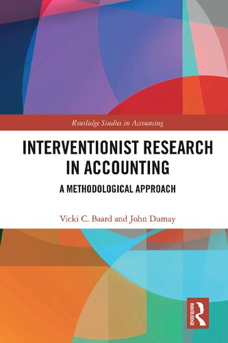 Interventionist Research In Accounting A Methodological Approach 1st Edition Vicki C Baard