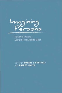 Imagining Persons Robert Duncans Lectures On Charles Olson Robert Duncan