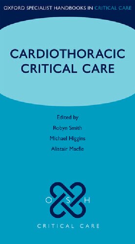 Cardiothoracic Critical Care 1st Edition Robyn Smith Mike Higgins