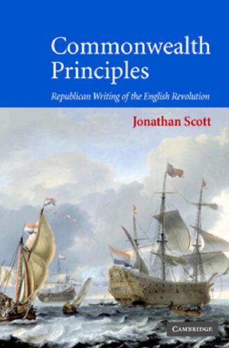 Commonwealth Principles Republican Writing Of The English Revolution Jonathan Scott