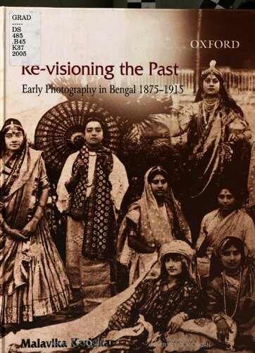 Revisioning The Past Early Photography In Bengal 18751915 Malavika Karlekar