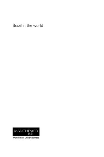 Brazil In The World The International Relations Of A South American Giant Sean Burges