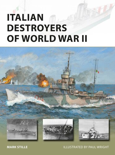 Italian Destroyers Of World War Ii Mark Stille Paul Wright Illustrator