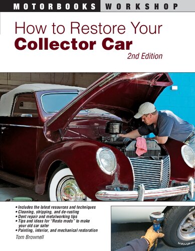 How To Restore Your Collector Car 2nd Edition Tom Brownell