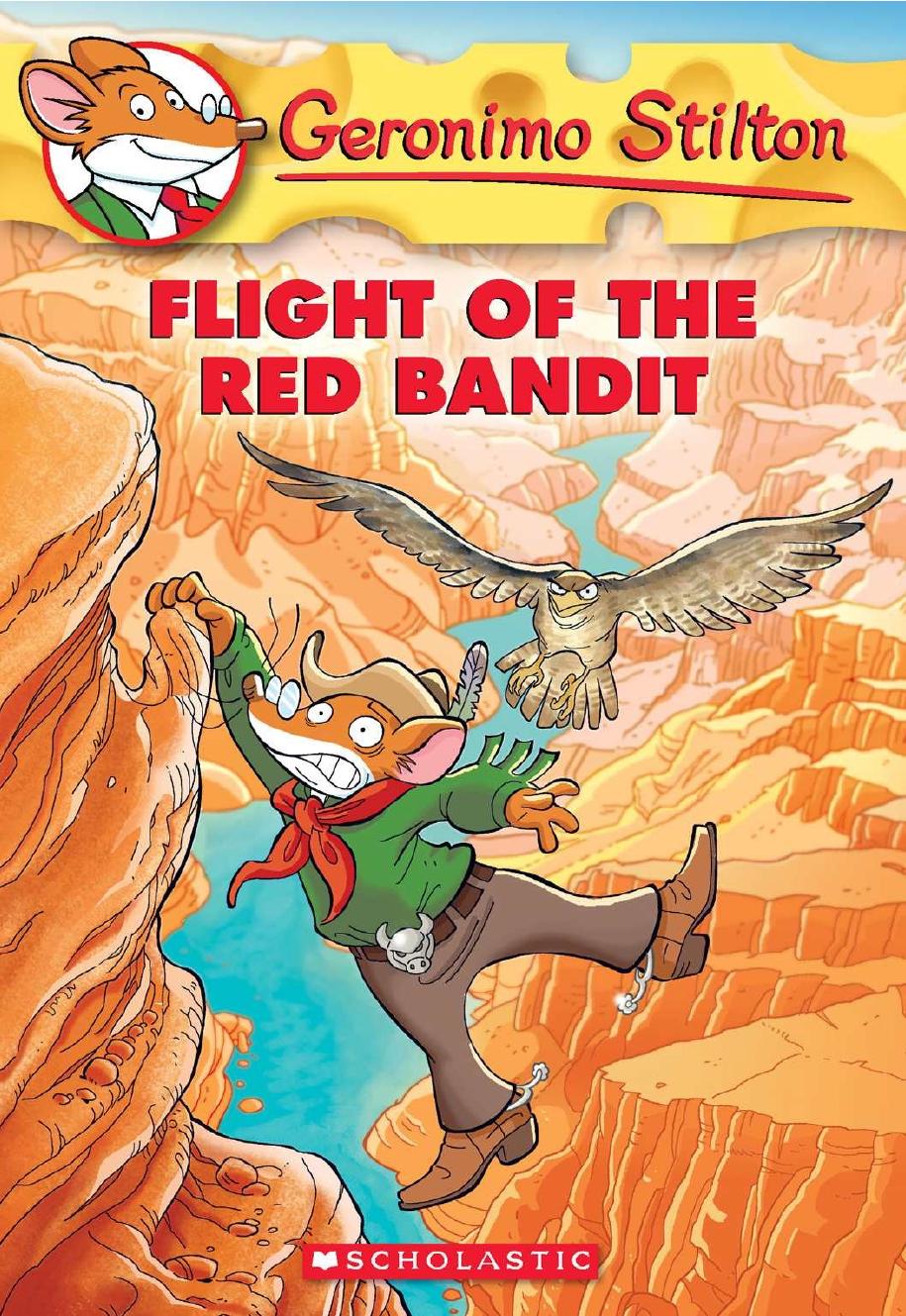 Geronimo Stilton 56 Flight Of The Red Bandit Geronimo Stilton Stilton