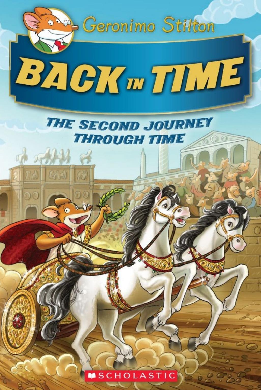 Geronimo Stilton Special Edition The Journey Through Time 2 Back In Time Geronimo Stilton