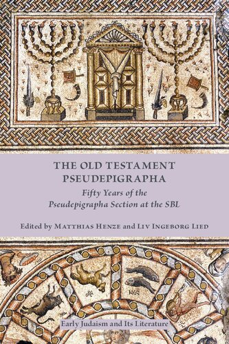 The Old Testament Pseudepigrapha Fifty Years Of The Pseudepigrapha Section At The Sbl Matthias Henze Editor