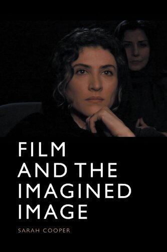 Film And The Imagined Image Sarah Cooper