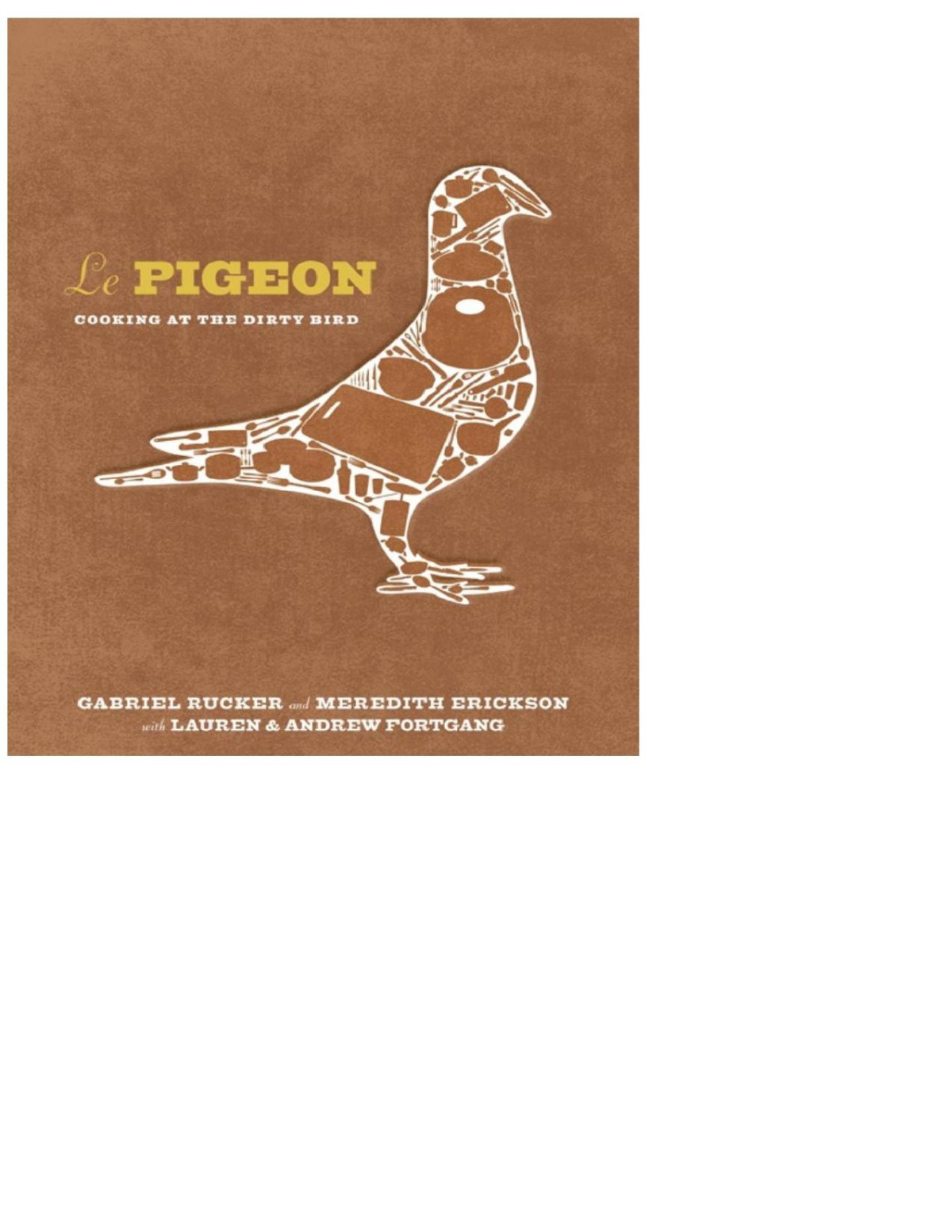 Le Pigeon Cooking At The Dirty Bird Pdfdrivecom Gabriel Rucker Rucker