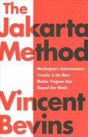 The Jakarta Method Vincent Bevins