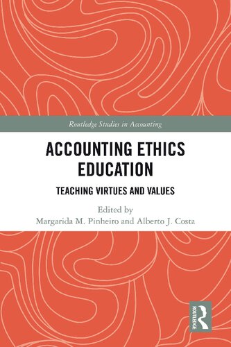 Accounting Ethics Education Teaching Virtues And Values 1st Edition Margarida M Pinheiro Editor