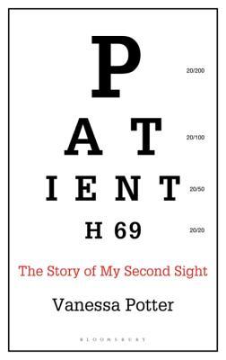 Patient H69 The Story Of My Second Sight Vanessa Potter Potter
