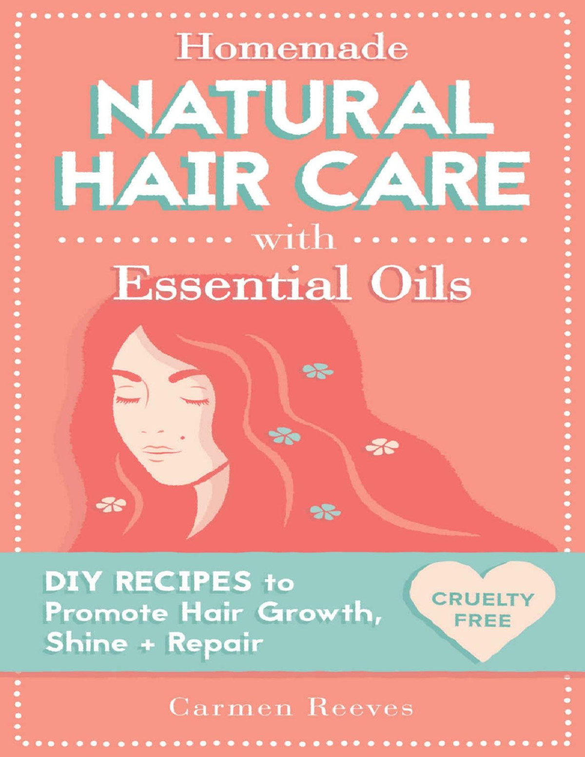 Homemade Natural Hair Care With Essential Oils Carmen Reeves