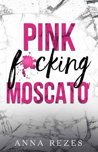 Pink Fcking Moscato Anna Rezes