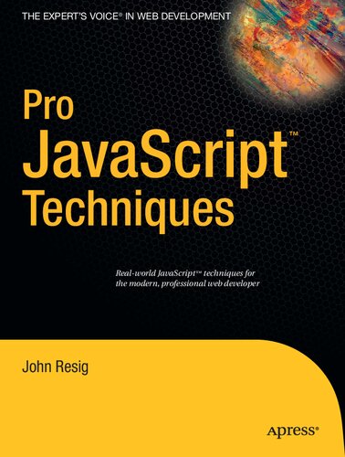 Pro Javascript Techniques 1st Edition John Resig
