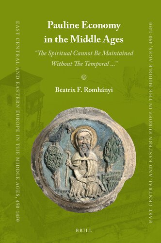 Pauline Economy In The Middle Ages The Spiritual Cannot Be Maintained Without The Temporal Bilingual Beatrix F Romhanyi