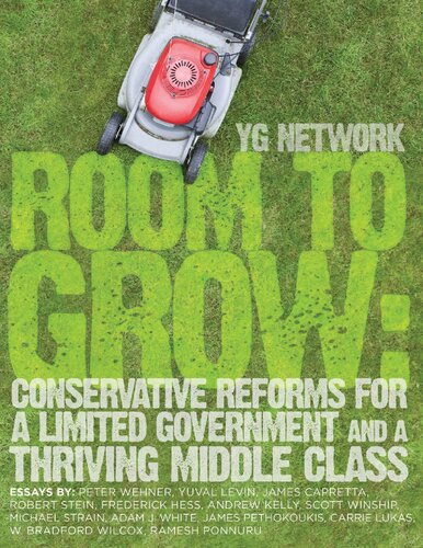 Room To Grow Conservative Reforms For A Limited Government And A Thriving Middle Class 1st Edition Peter Wenner