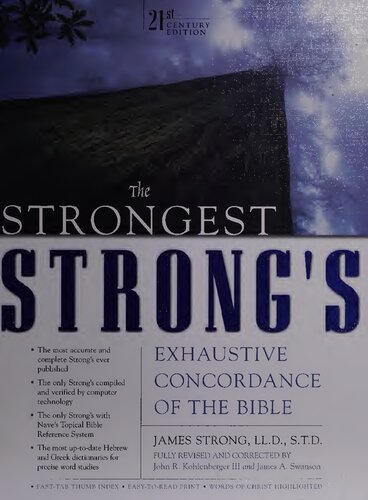 The Strongest Strongs Exhaustive Concordance Of The Bible 21st Century Ed Fully Rev And Corrected James Strong