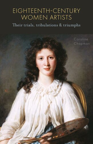 Eighteenthcentury Women Artists Caroline Chapman