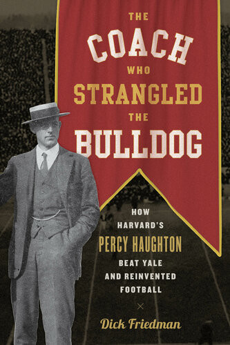 The Coach Who Strangled The Bulldog Dick Friedman