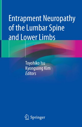 Entrapment Neuropathy Of The Lumbar Spine And Lower Limbs 1st Ed 2021 Toyohiko Isu