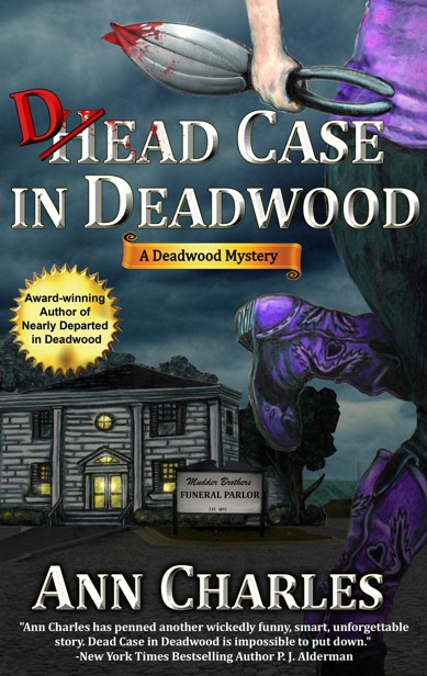 Dead Case In Deadwood Deadwood Humorous Mystery 3 1st Edition Ann Charles