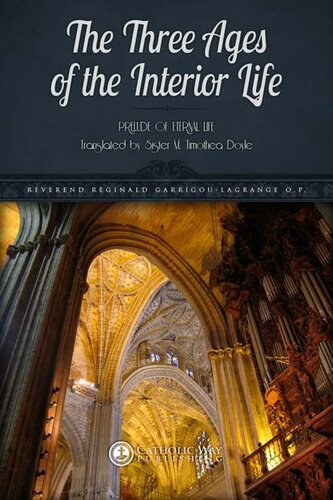 The Three Ages Of The Interior Life Prelude Of Eternal Life Illustrated Classics Garrigoulagrange Op