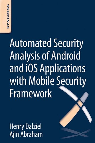 Automated Security Analysis Of Android And Ios Applications With Mobile Security Framework Henry Dalziel