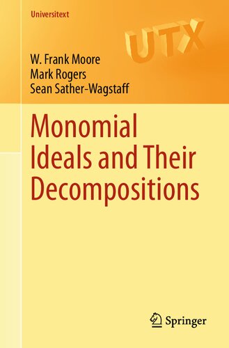 Monomial Ideals And Their Decompositions 1st Ed 2018 W Frank Moore