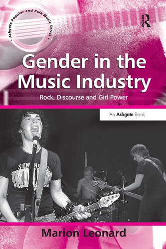 Gender In The Music Industry Rock Discourse And Girl Power Marion Leonard