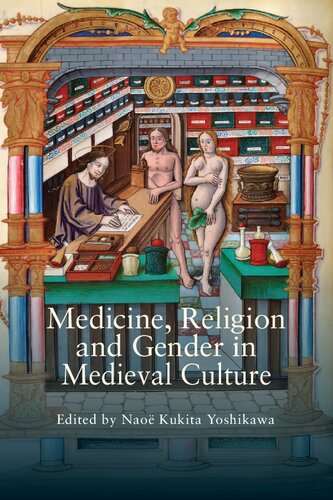 Medicine Religion And Gender In Medieval Culture Naoe Kukita Yoshikawa