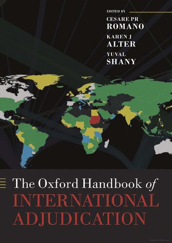The Oxford Handbook Of International Adjudication Cesare Pr Romano Karen J Alter Yuval Shany