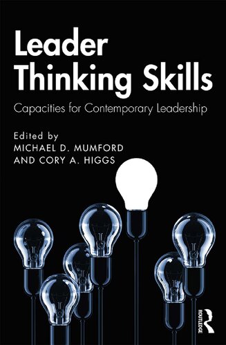 Leader Thinking Skills Capacities For Contemporary Leadership 1st Edition Michael D Mumford Editor