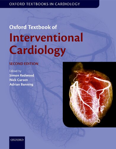 Oxford Textbook Of Interventional Cardiology 2nd Edition Simon Redwood Editor