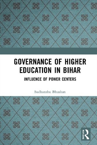 Governance Of Higher Education In Bihar Influence Of Power Centers Sudhanshu Bhushan
