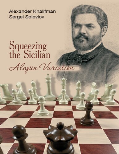 Squeezing The Sicilian The Alapin Variation Alexander Khalifman