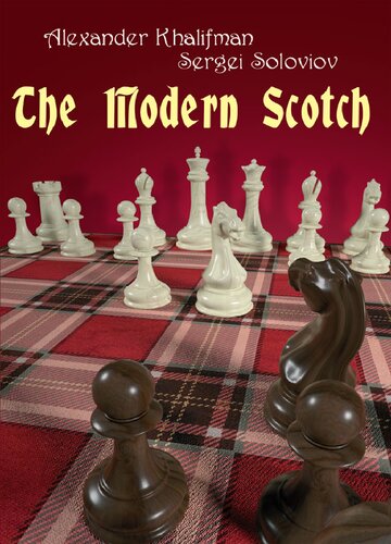 The Modern Scotch Alexander Khalifman Sergei Soloviov