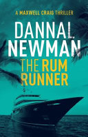 The Rum Runner Maxwell Craig Series First Newman Dannal