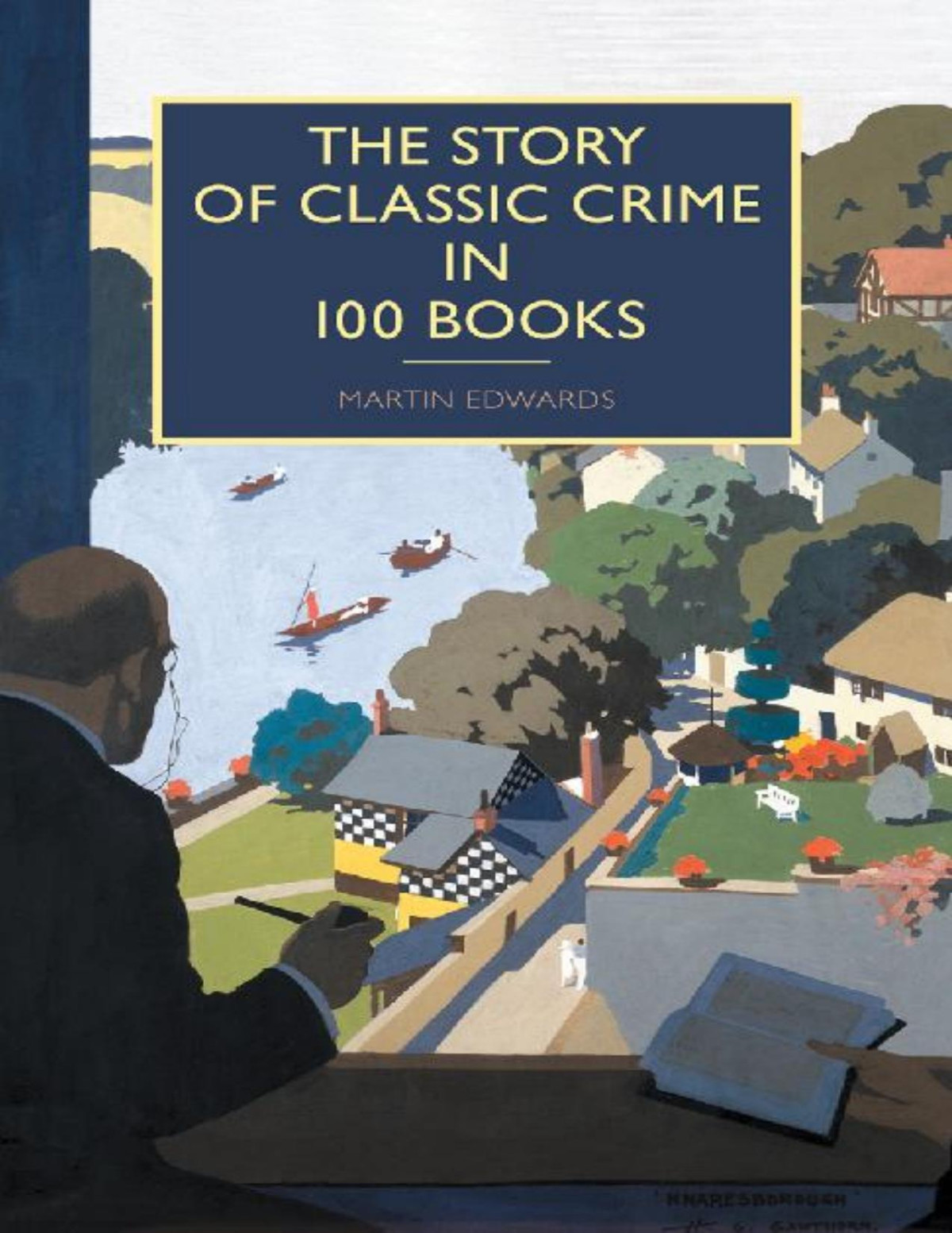 The Story Of Classic Crime In 100 Books Martin Edwards Edwards
