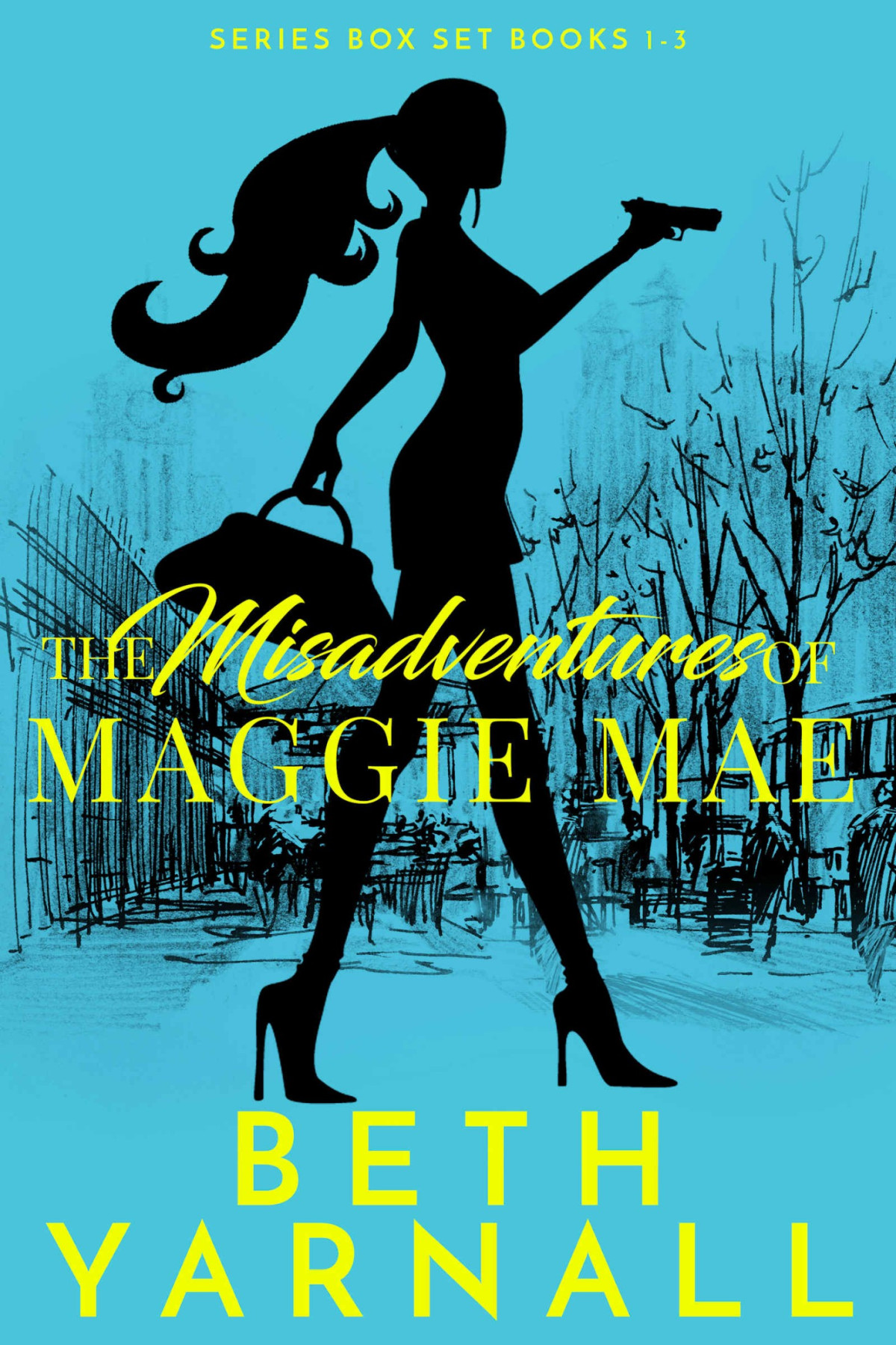 The Misadventures Of Maggie Mae Boxed Set Beth Yarnall Yarnall